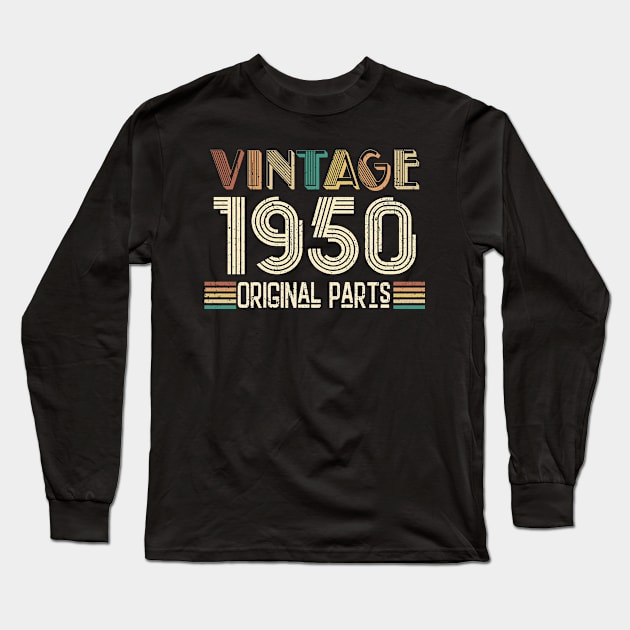 Vintage 1950 Orginal Parts Birthday Gift Long Sleeve T-Shirt by Salimkaxdew